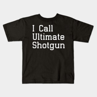 I Call Ultimate Shotgun Black Kids T-Shirt